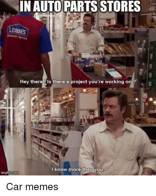 in-auto-parts-stores-lowes-hey-there-s-there-a-623913.png