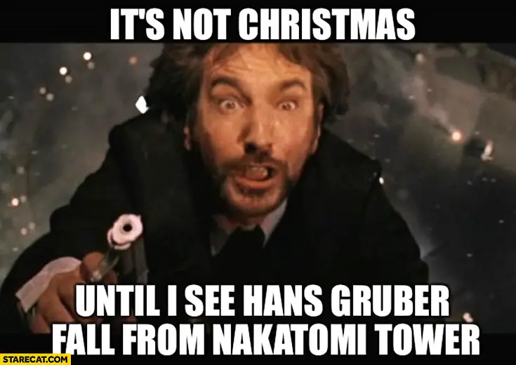 its-not-christmas-until-i-see-hans-gruber-fall-from-nakatomi-tower.jpg